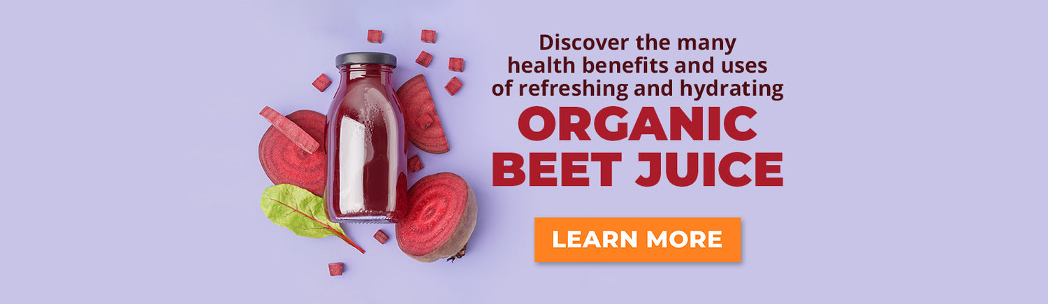 Refreshing and hydrating Organic Beetroot Juice: Health benefits and uses