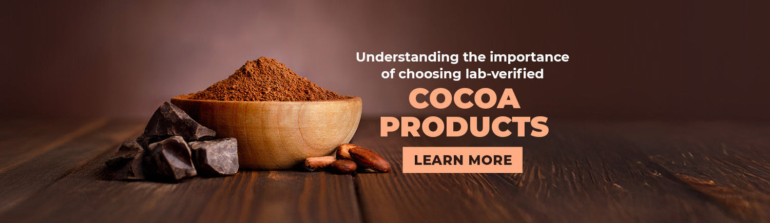 Understanding the importance of choosing Lab-verified Cocoa Products